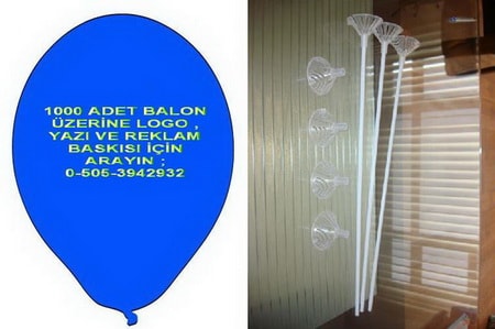 Tek tarafa 1 renk logo , yaz� ve resim balon bask�s� 1000 adet balon 1000 adet �ubuk